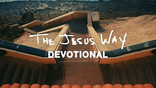 Phil Wickham  THE JESUS WAY • DEVOTIONAL Official Video [upl. by Peers]