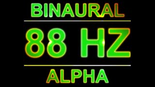 PURE 88HZ BINAURAL BEATS 🔊  8D  ALPHA WAVES [upl. by Sosanna]