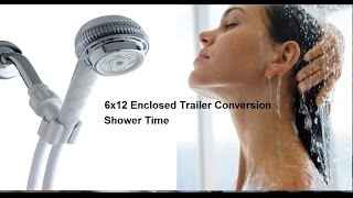 6x12 Enclosed Trailer Conversion Shower Time [upl. by Arimaj]