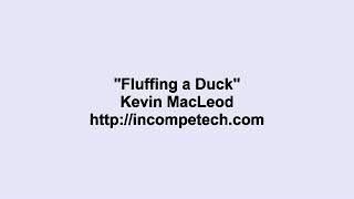 Fluffing a Duck  Kevin MacLeod for 10 Hours [upl. by Janene11]