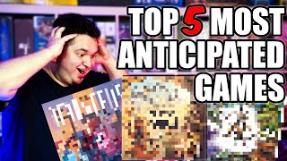 Top 5 Most Anticipated Board Games [upl. by Ynohtna]