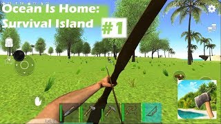 GETTING STARTED  Ocean Is Home Survival Island Part 1 [upl. by Ahsaelat794]