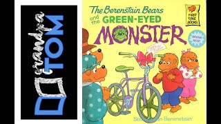 The Berenstain Bears and the GREEN EYED MONSTER Read by Grandpa Tom [upl. by Doerrer136]