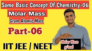 Some Basic Concept Of Chemistry06  Molar Mass Gram Atomic Mass  Class 11 Chapter 01 [upl. by Dorahs]