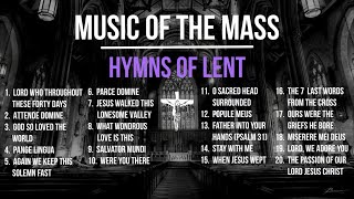 Hymns of Lent Catholic Lenten Songs  Ash Wednesday Holy Thursday Good Friday 2024  Choir Lyrics [upl. by Ettenna590]