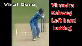 Virendra Sehwag left hand batting MUST WATCH [upl. by Nesaj]