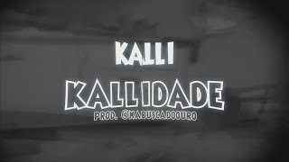 Kalli  Kallidade Lyric Vídeo prod Nabuscadoouro [upl. by Itsym]