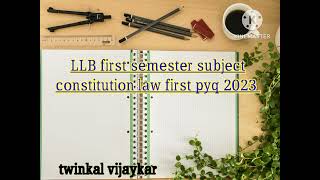 LLB first semester students ke liye subject constitution law 1 pyq 2024 [upl. by Einnaoj]