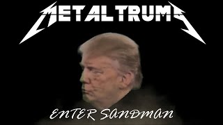 MetalTrump  Enter Sandman Metallica [upl. by Akemyt]