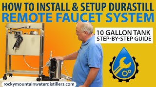 How to Install the Durastill Remote Faucet System on 10 GAL Tank  Rocky Mountain Water Distillers [upl. by Arras]