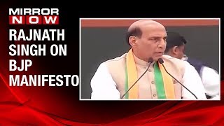 BJP Manifesto 2019 Home Minister Rajnath Singh says Manifesto focuses on Nation First [upl. by Ived]