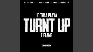 turnt up clean feat t flame Radio Edit [upl. by Annaigroeg812]