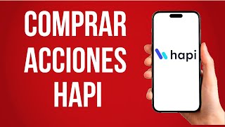 Como Comprar Acciones En Hapi Facil [upl. by Ivette]