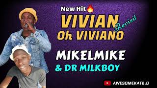 Mikelmike x Dr Milkboy  Vivian revisit NEW HIT [upl. by Nosle]