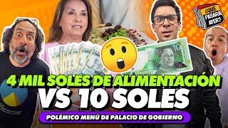 4 MIL SOLES DE ALIMENTACIÓN VS 10 SOLES  ¿QUÉ PASARÁ AYER [upl. by Ydnyl]