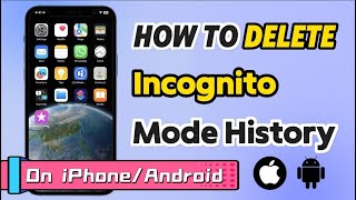 How to delete incognito mode history on iPhoneAndroid [upl. by Borreri]