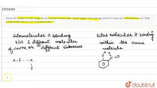 Out of intermolecular and intramolecular hydrogen bonding which has an infulence [upl. by Atnovart]