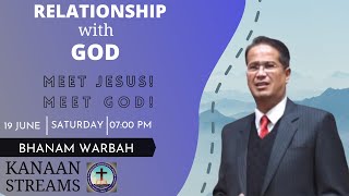 MEET JESUS  MEET GOD   RELATIONSHIP WITH GOD  BHANAM WARBAH [upl. by Ahtelahs146]