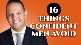 16 Things Confident Men Never Do  Confidence Boosters for Gentlemen [upl. by Royall]