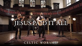 Jesus Paid It All  Celtic Worship ft Steph Macleod [upl. by Rustie]