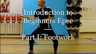 Introduction to Beginners Epee  Part I Movement [upl. by Llenet]