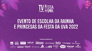 Escolha da Rainha e Princesas da Festa da Uva 2022 [upl. by Eciral914]