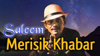 SALEEM  Merisik Khabar  Video Lirik [upl. by Akcirahs]