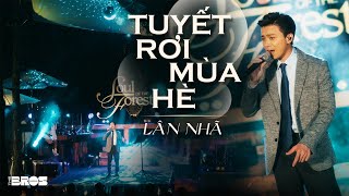 Tuyết Rơi Mùa Hè  Lân Nhã live at souloftheforest [upl. by Arlin]