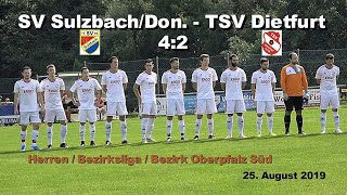 SV SulzbachDon  TSV Dietfurt 42  Herren Bezirksliga Oberpfalz Süd [upl. by Ihcehcu]