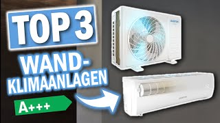 Top 3 WAND KLIMAGERÄTE 2024  Top 3 energieeffiziente SplitWand Klimaanlagen [upl. by Sivlek]