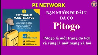 Pi Network Pitogo là một trang du lịch đạc biệt không giống với các website du lịch hiện tại [upl. by Laspisa190]