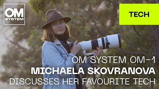 OM SYSTEM OM1 Michaela Skovranova discusses favourite tech [upl. by Scrivings]