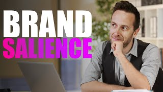 What Is Brand Salience 3 Ways To Grow It  Example [upl. by Zeni]