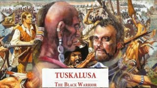 Alabamas Chief Tuskalusa  The Black Warrior [upl. by Sirrah526]