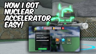 GET THE NUCLEAR ACCELERATOR EASY  Tower Defense Simulator  ROBLOX [upl. by Yezdnil]