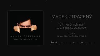 Marek Ztracený feat Tereza Mašková  Víc než hádky oficiální audio [upl. by Selinski646]