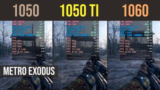 GTX 1050 vs GTX 1050 Ti vs GTX 1060 Metro Exodus [upl. by Ecirtnuahs]