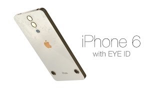 iPhone 6 with EYE ID Retinal Scanner [upl. by Hartmann]