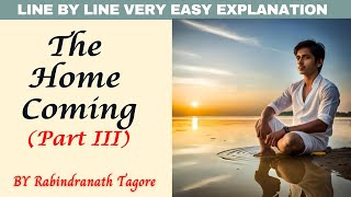 The Home Coming By Rabindranath Tagore Part III Tale of Love amp Longing  Timeless Classic ICSE [upl. by Inez788]