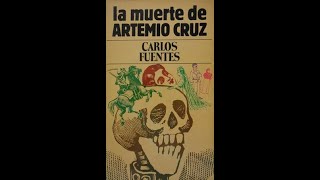 La muerte de Artemio Cruz Carlos Fuentes Cap 4 3 de junio de 1924 Resumen [upl. by Lerim]