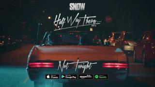 Snow Tha Product  Not Tonight [upl. by Holt684]