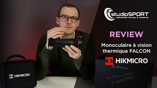 REVIEW du Monoculaire à vision thermique Falcon FQ50 HIKMICRO  studioSPORT [upl. by Nayab]