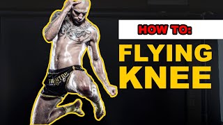 Muay Thai Flying Knee  How To Throw A Flying Knee Strike [upl. by Kapeed927]