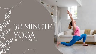 Yoga Flow  30 minute hip opening [upl. by Jer10]