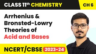 Theories of Acid and Bases  Equilibrium  Class 11 Chemistry Chapter 6  NCERTCBSE [upl. by Anastos]