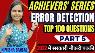 ACHIEVERS SERIES Error Detection TOP 100 QUESTIONS PART 5 NIMISHA BANSAL BANK  SSC  DEFENCE [upl. by Nivla]