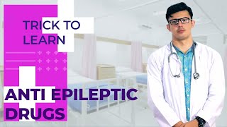 Trick To Learn Anti Epileptic Drugs  Easy Medicosis [upl. by Ahsienom]