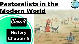 Pastoralists in the Modern World  Class 9 HISTORY CHAPTER 5  Full Chapter  NCERT  UPSC [upl. by Jemina]