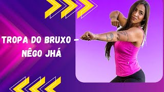 Tropa do bruxo  Nêgo do Jhá  FitDance [upl. by Ahsenom]