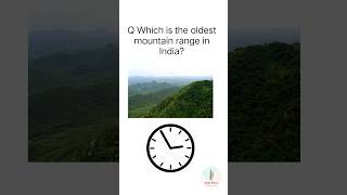 Which is the oldest mountain range in India shorts [upl. by Nuawed]